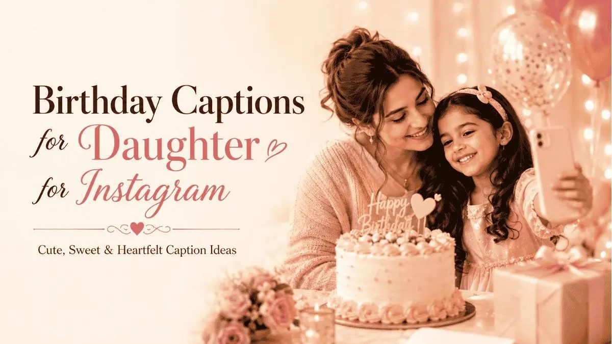 Birthday captions for daughter for Instagram post